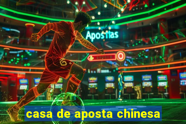 casa de aposta chinesa